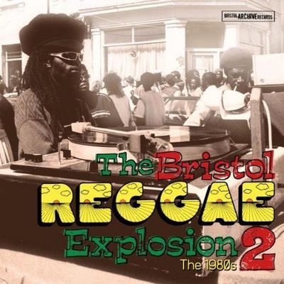 Bristol Reggae Explosion Vol 2. The 80's