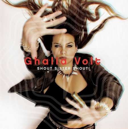 Ghalia Volt - Shout Sister Shout (2023)
