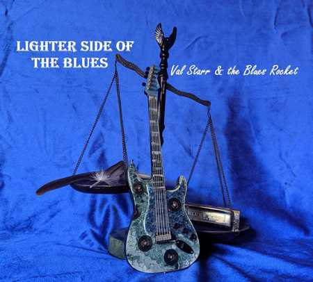 Val Starr & The Blues Rocket - Lighter Side Of The Blues (2020)