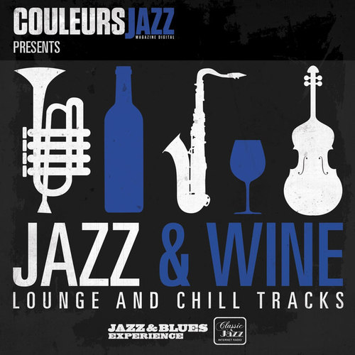 Couleurs Jazz Presents Jazz and Wine: Lounge and Chill Tracks