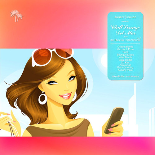 Chill Lounge del Mar 2016: Ibiza Beach Chilled Out Sessions Vol.4