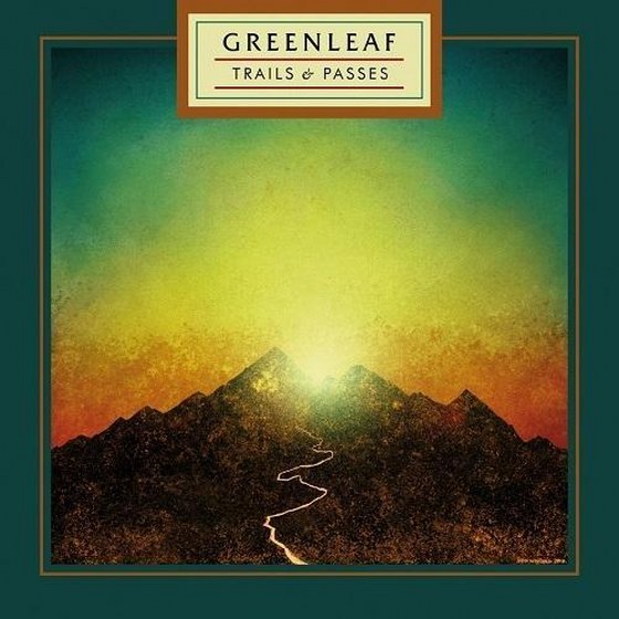 Greenleaf. Trail and Passes (2014)