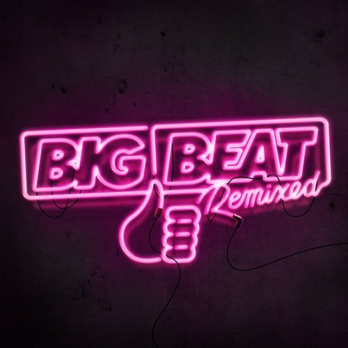 Big Beat Remixed I