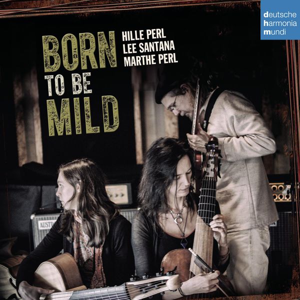 Hille Perl - Born to Be Mild